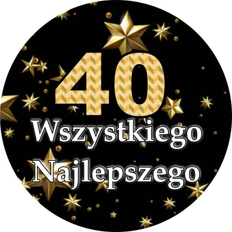 OPŁATEK NA TORT 40 URODZINY OKAZJONALNY TEKST