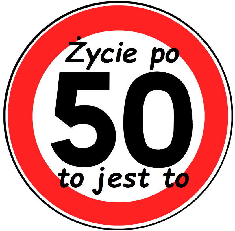 OPŁATEK NA TORT URODZINY ŻYCIE PO 50 ZNAK ZAKAZU