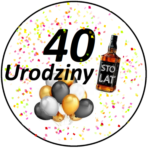 OPŁATEK NA TORT URODZINY 40 WHISKY DRINK BALON BALONY 1 OPŁATEK NA TORT URODZINY 40 WHISKY DRINK BALON BALONY